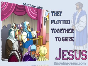 Matthew 26:4